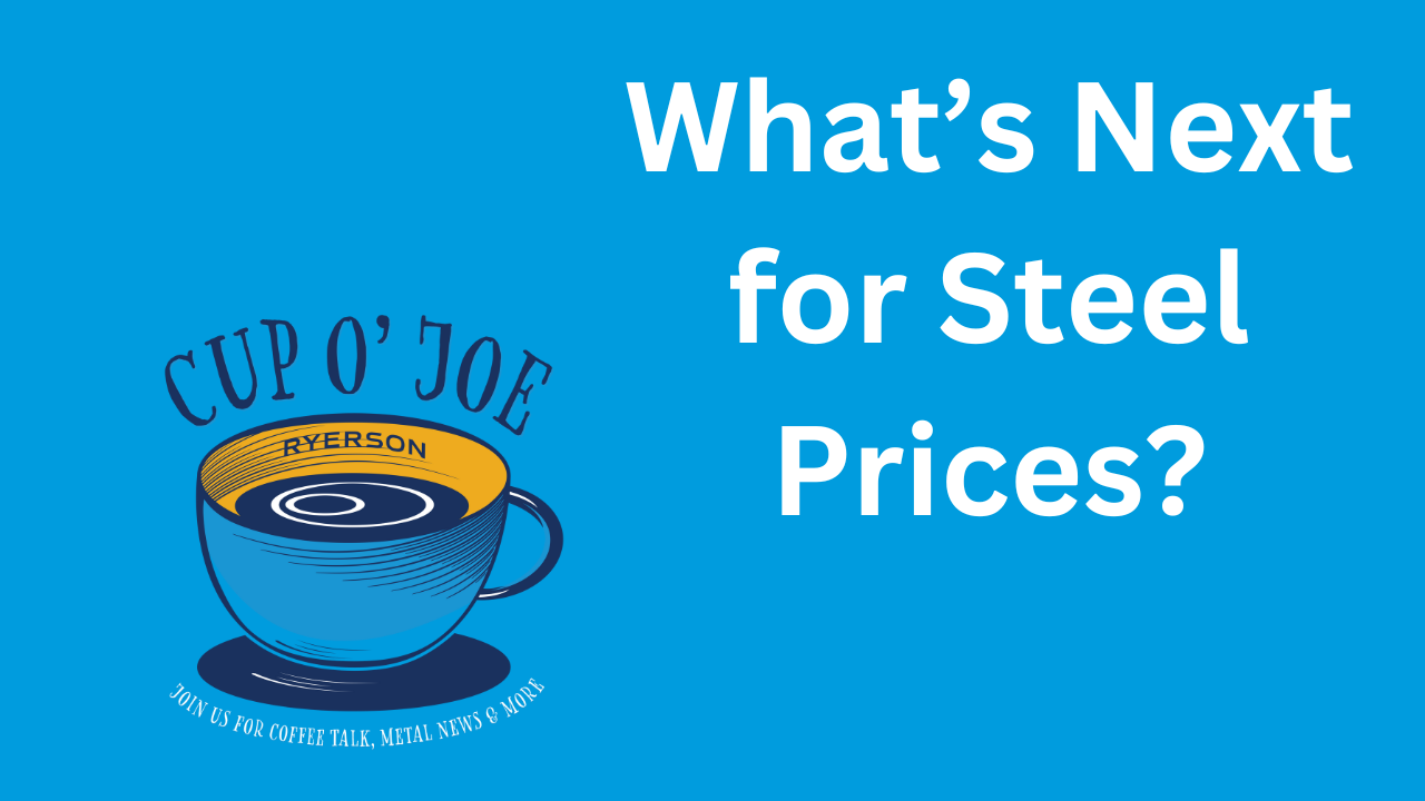 What's Next for Steel Prices?