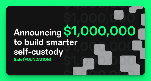 Safe Foundation announcement of $1,000,000 in grants to build smarter self-custody