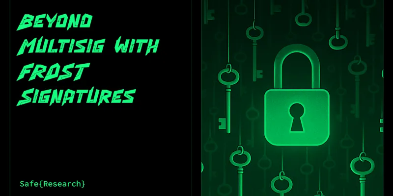 Beyond Multi-Sig: FROST Brings Secure, Scalable Threshold Signatures to the EVM