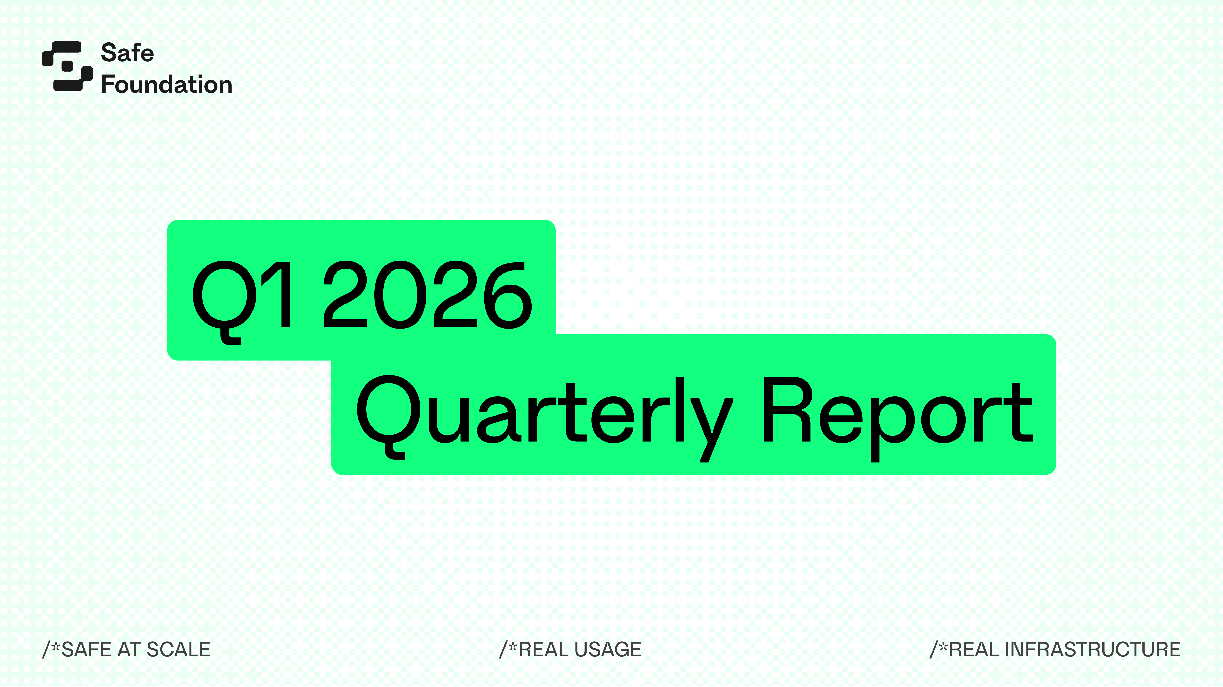Safe Q1 2026 Report: $10B+ Volume, 61M Accounts, 122.9M Transactions