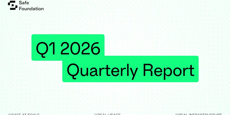 Safe Q1 2026 Report: $10B+ Volume, 61M Accounts, 122.9M Transactions