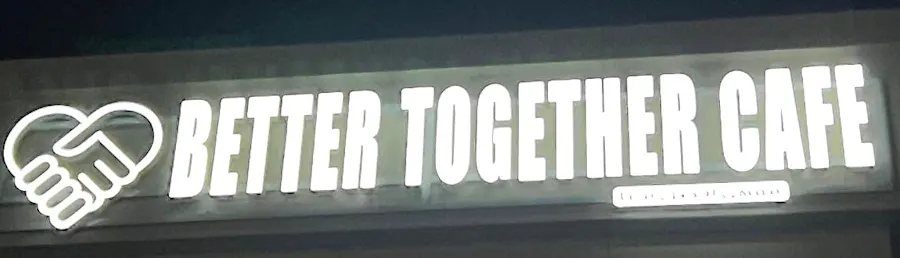 Better Together Cafe — Full Signage Package — Retail Signage by Best Color Signs, Dubai