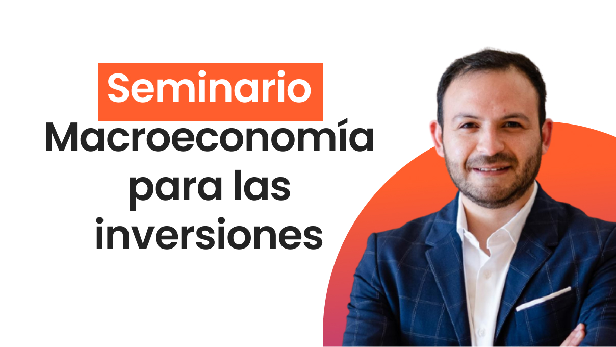 Seminario clientes - Macroeconomía para inversiones
