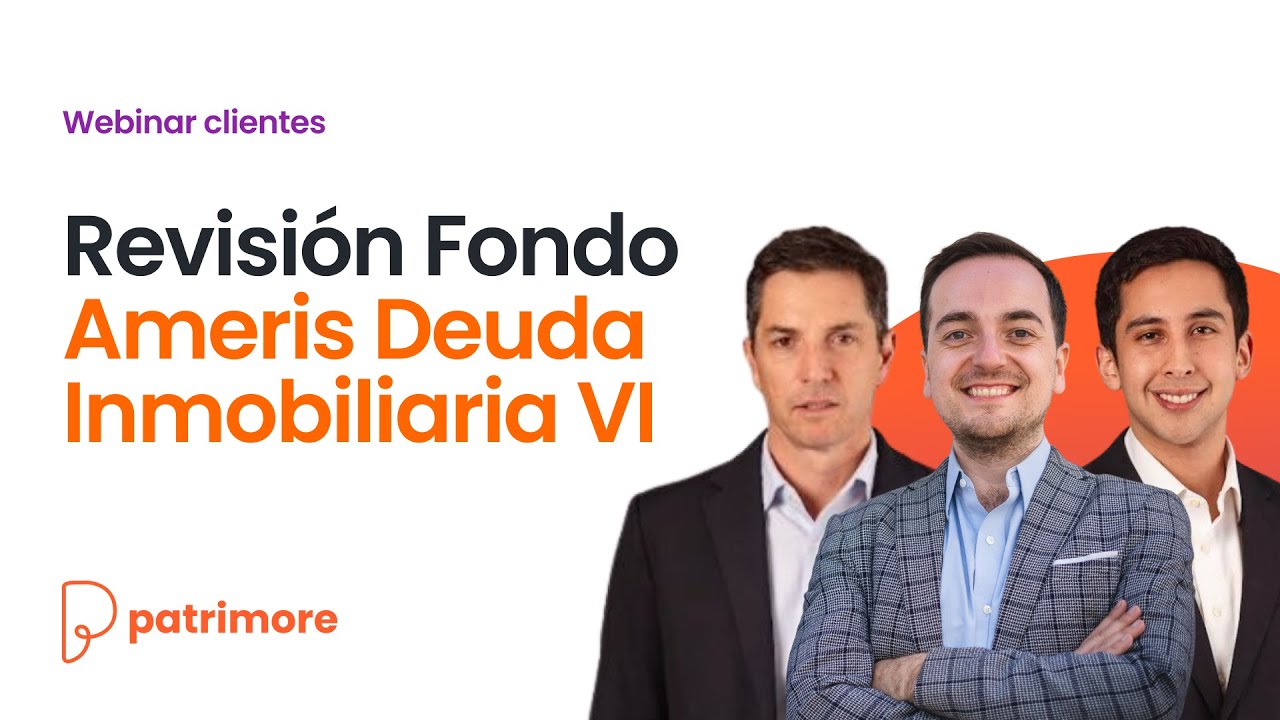 Revisión de Fondo Ameris Deuda Inmobiliaria VI