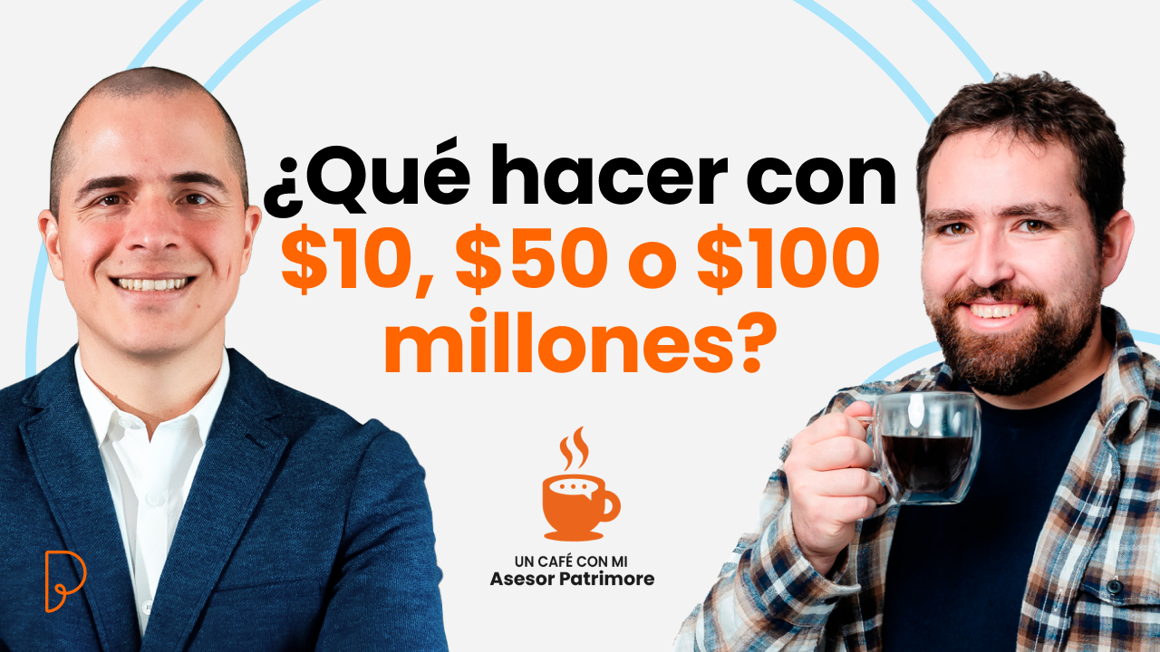 Tengo $X millones: ¿Qué hago con mi plata?