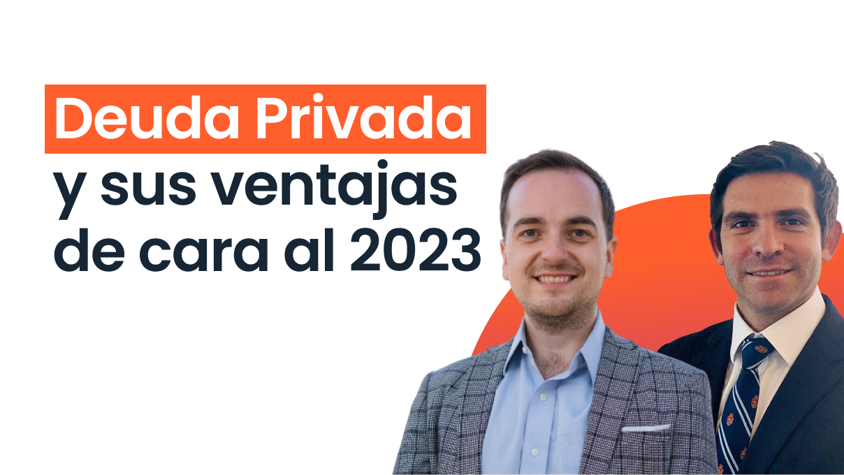 Deuda Privada y sus ventajas de cara al 2023