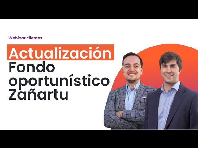 Actualización Fondo Oportunístico Zañartu