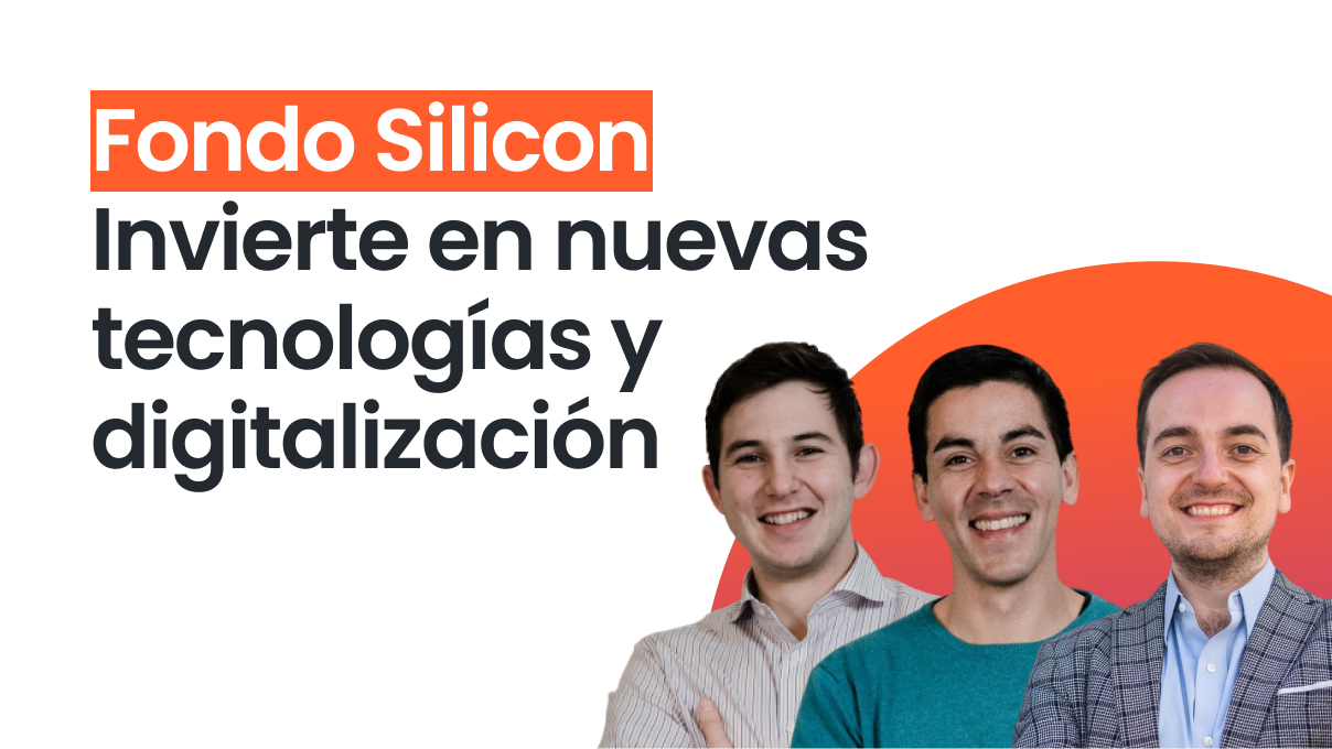 Invierte en nuevas tecnologías y digitalización Fondo Silicon DVA
