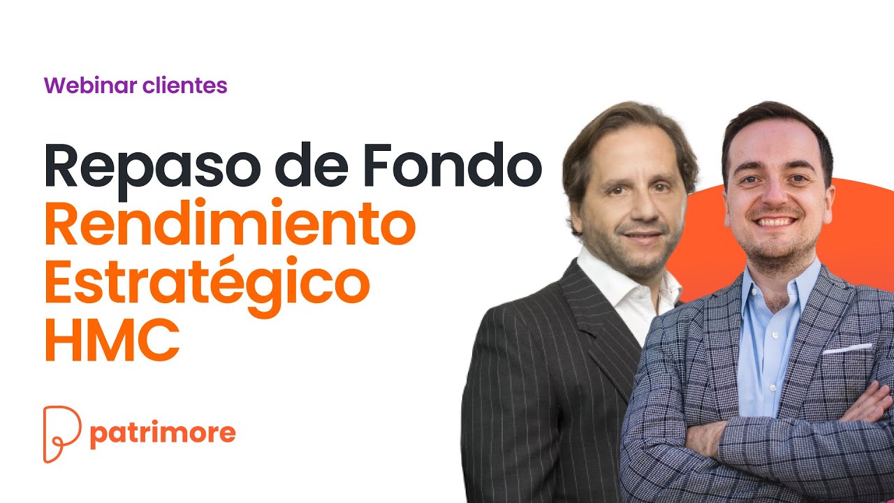 Webinar Exlusivo - Revisión de Fondo HMC Rendimiento Estratégico