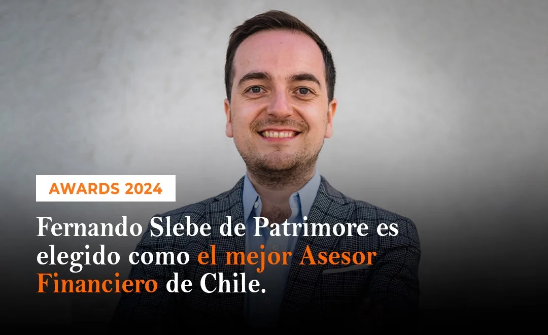 Fernando Slebe de Patrimore es elegido como el mejor Wealth Manager de Chile