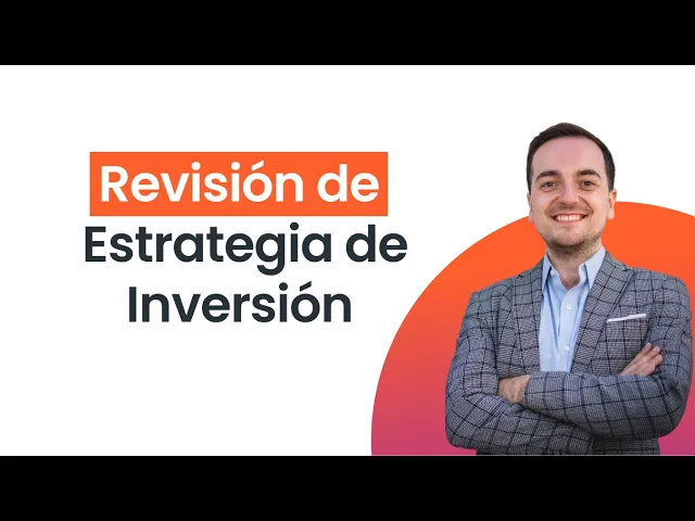 Revisión de estrategia de Inversión Mayo 2023