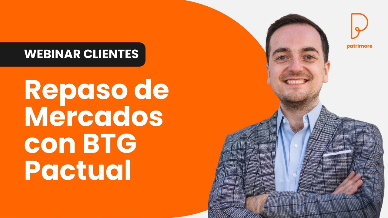  Webinar para Clientes - Repaso de Mercados con BTG Pactual