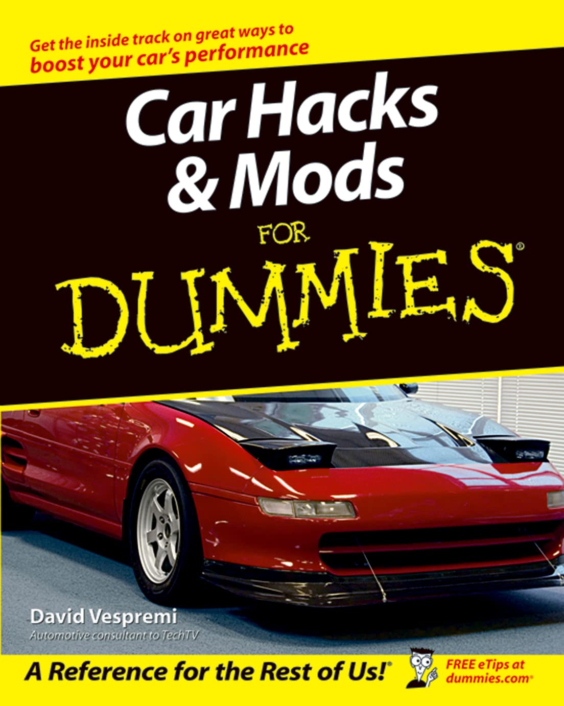 Car Hacks & Mods For Dummies by David Vespremi