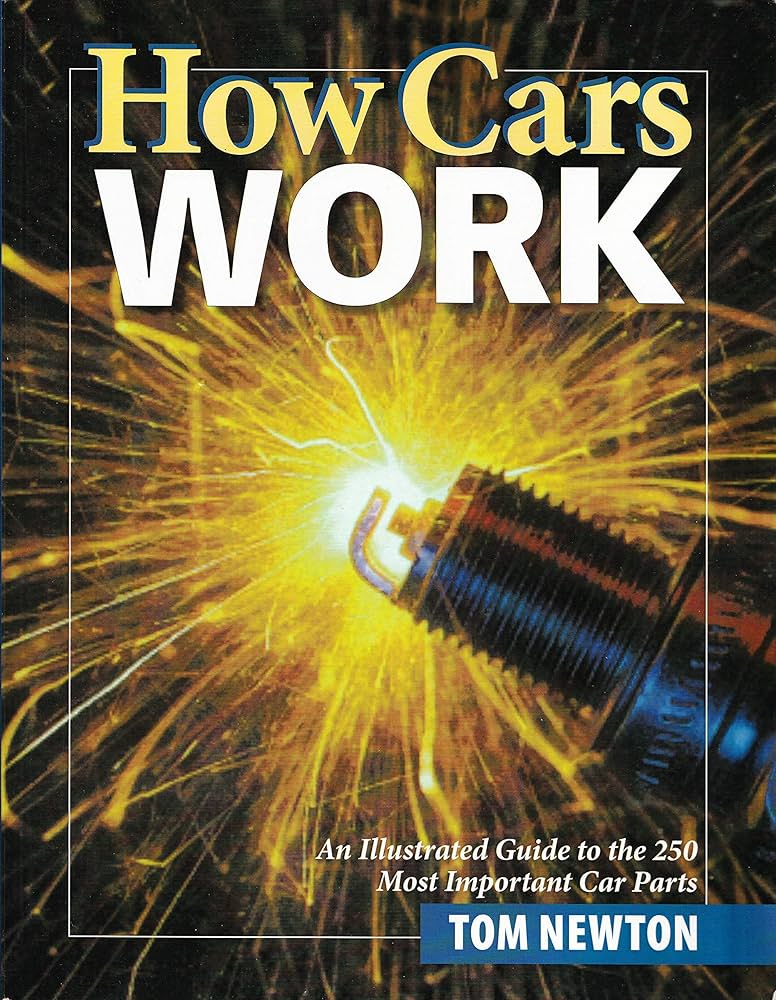 How Cars Work by Tom Newton