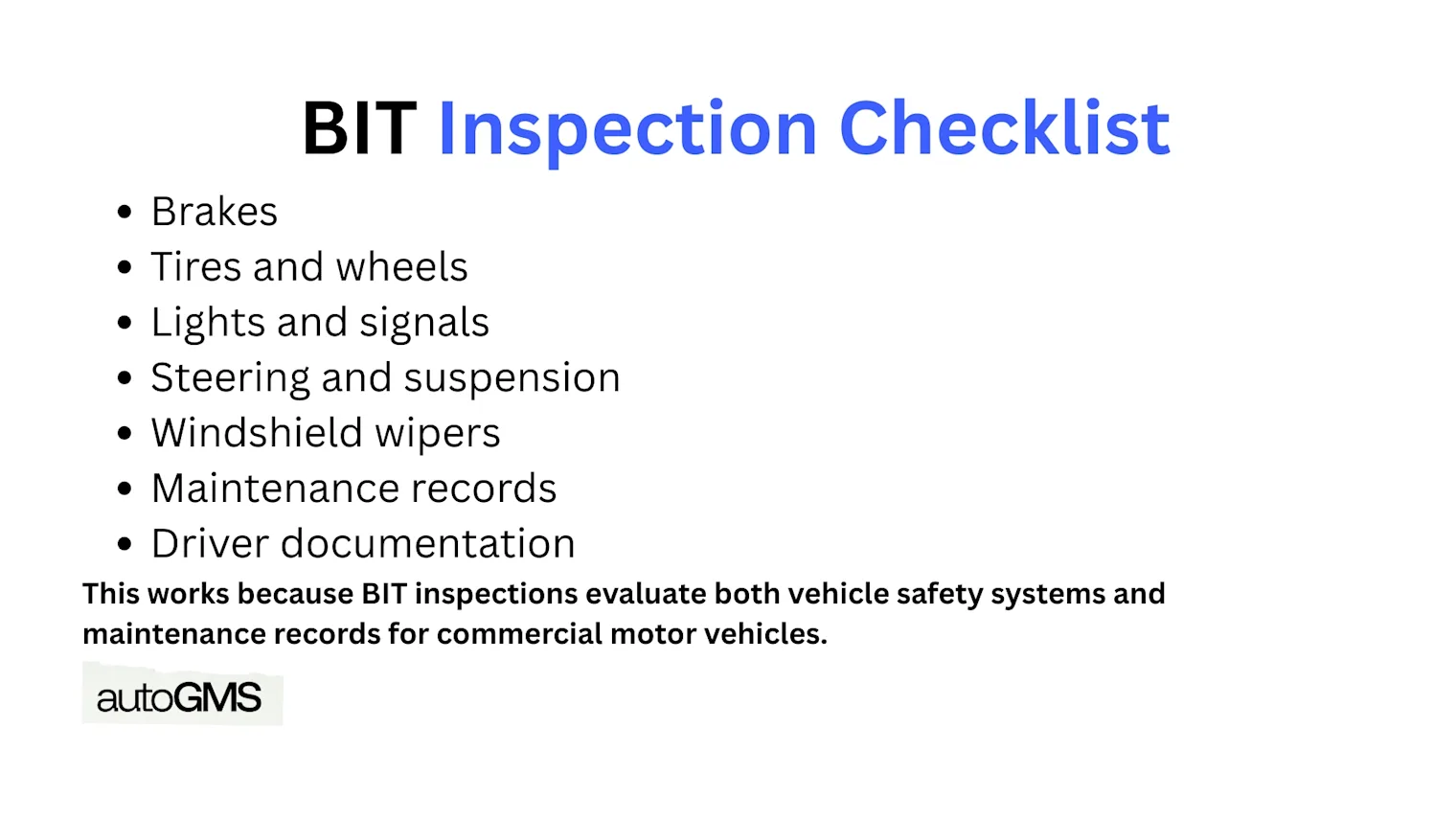 This works because BIT inspections evaluate both vehicle safety systems and maintenance records for commercial motor vehicles.