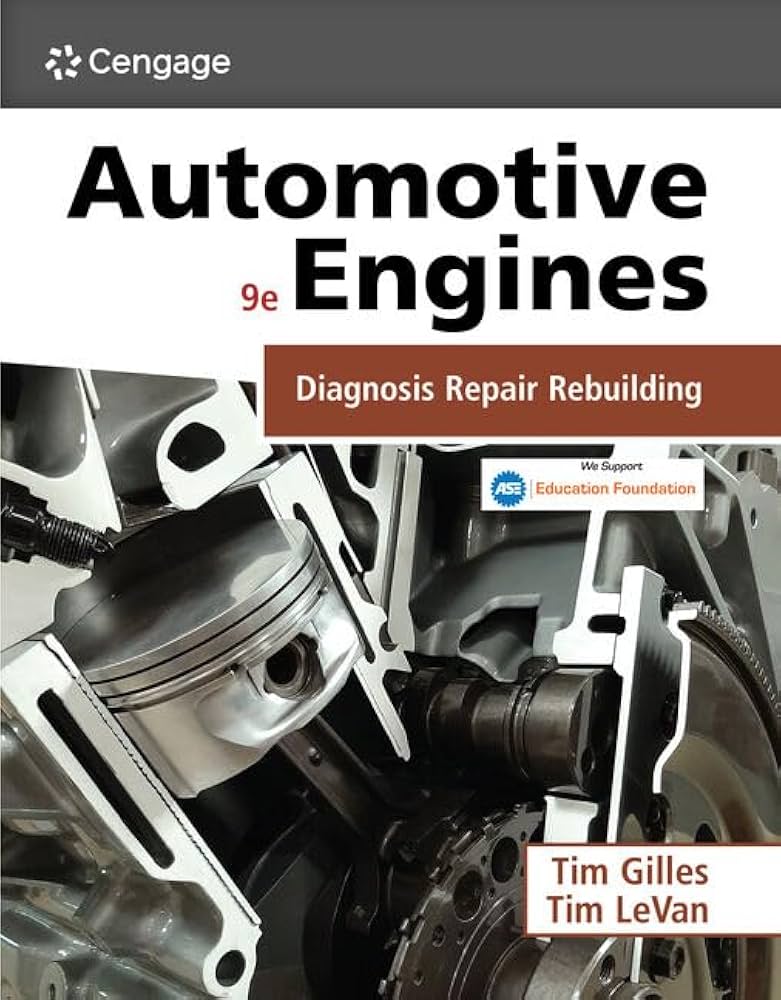 Automotive Engines- Diagnosis, Repair, Rebuilding by Tim Gilles