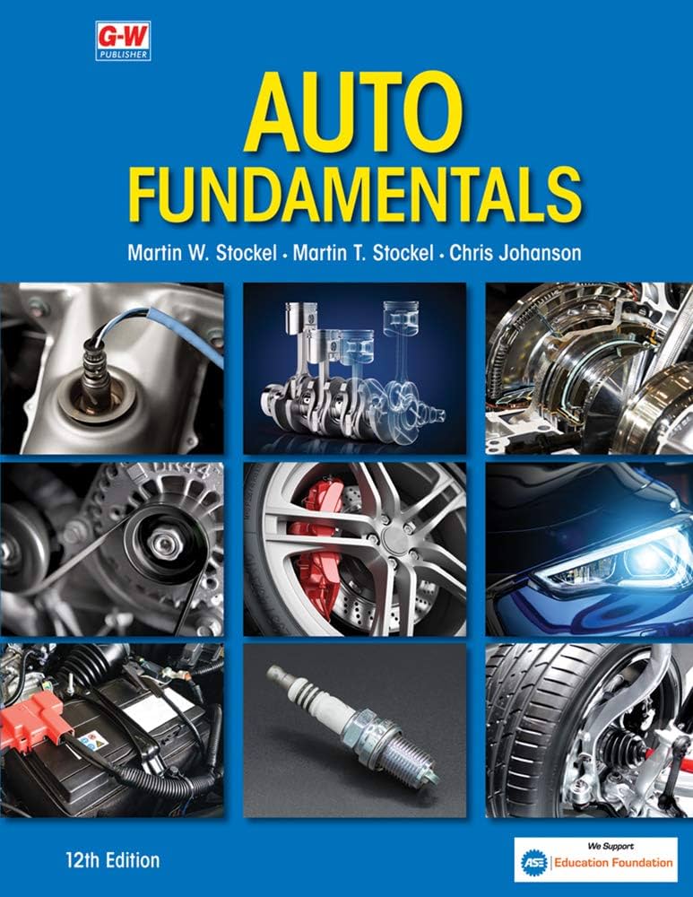 Auto Fundamentals by Martin W. Stockel, Chris Johanson, and Martin T. Stockel