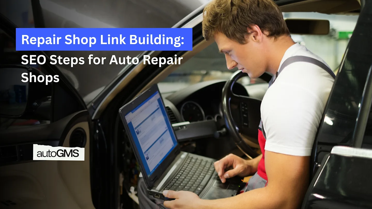 Repair Shop Link Building- SEO Steps for Auto Repair Shops