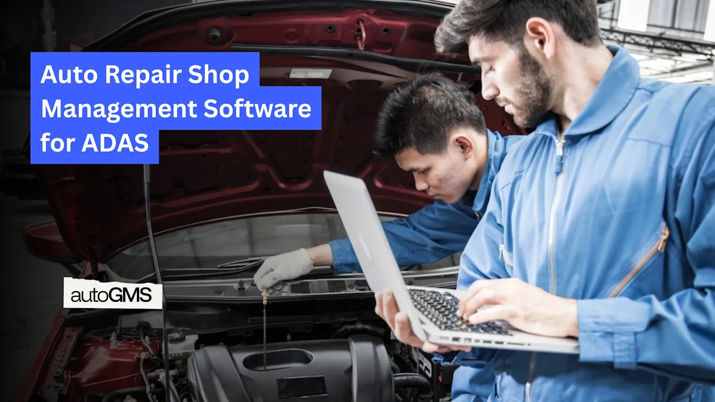 Auto Repair Shop Management Software for ADAS