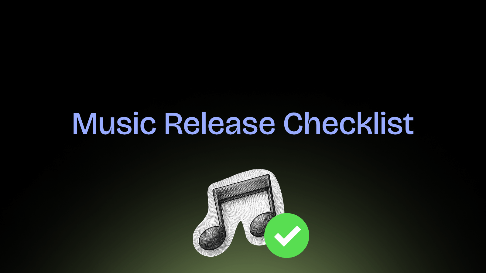 Music Release Day Checklist for artists