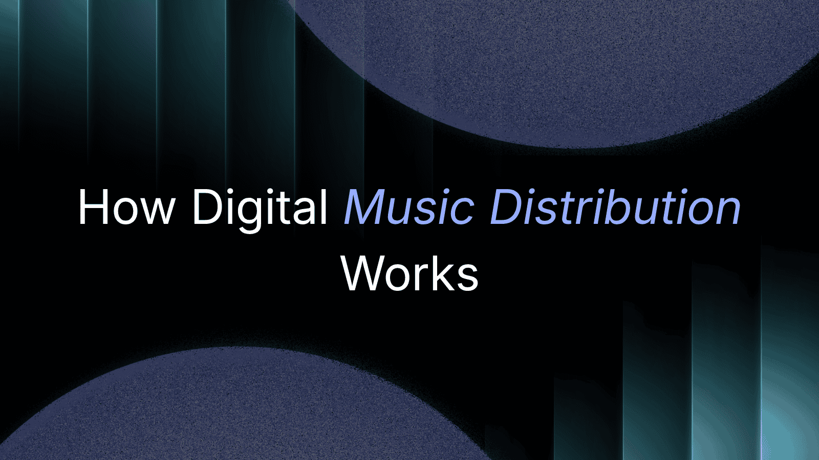 How Digital Music Distribution Works: From Upload to Spotify