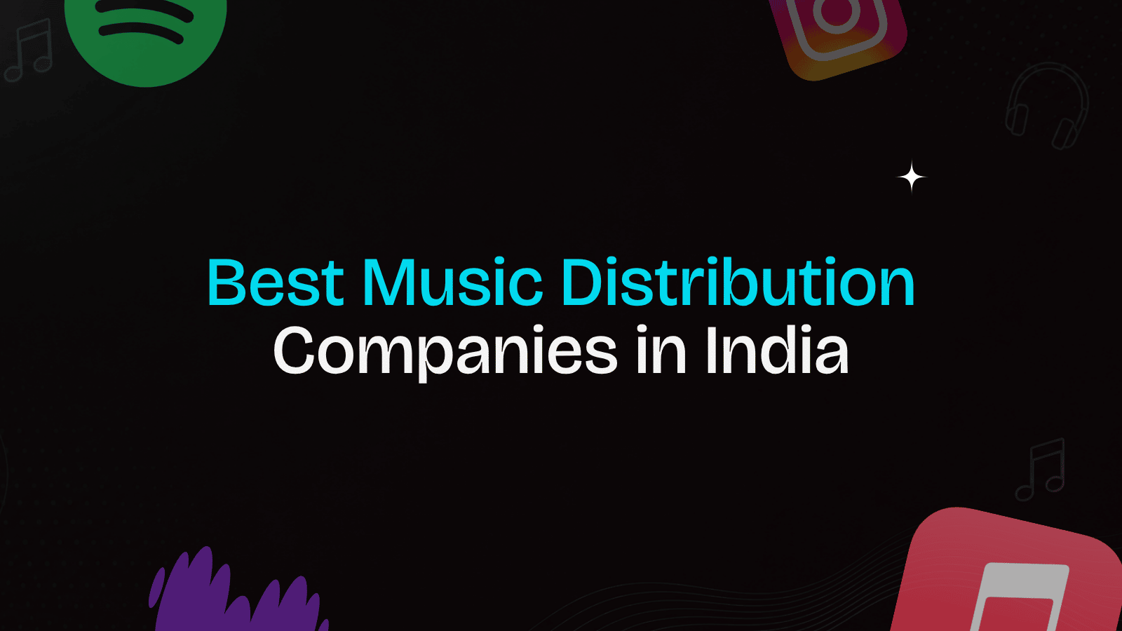 Best Music Distribution Companies in India: Complete Comparison 2026