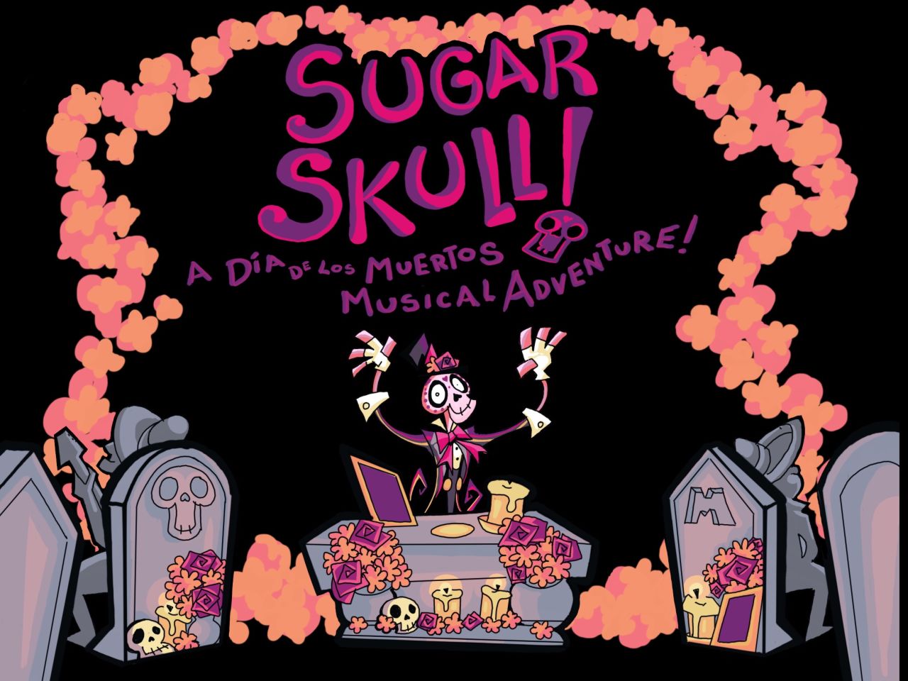 SUGAR SKULL! A Dia de Los Muertos Musical Adventure