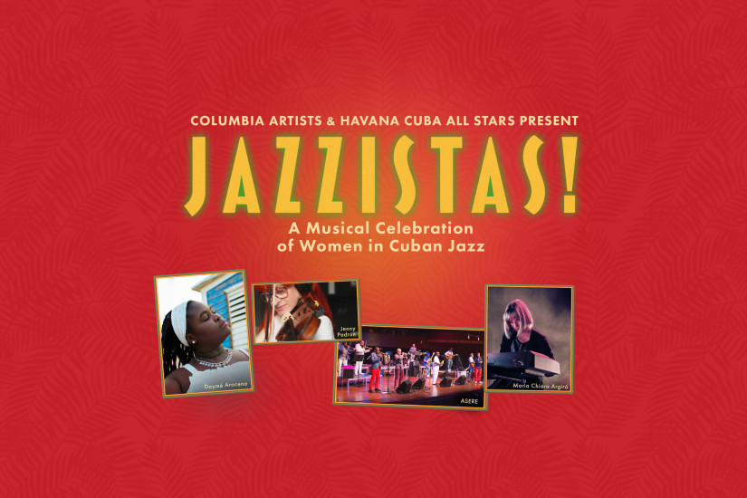 Columbia Artists Announces: Jazzistas! Celebrating Women in Cuban Jazz, Touring 2021-2022