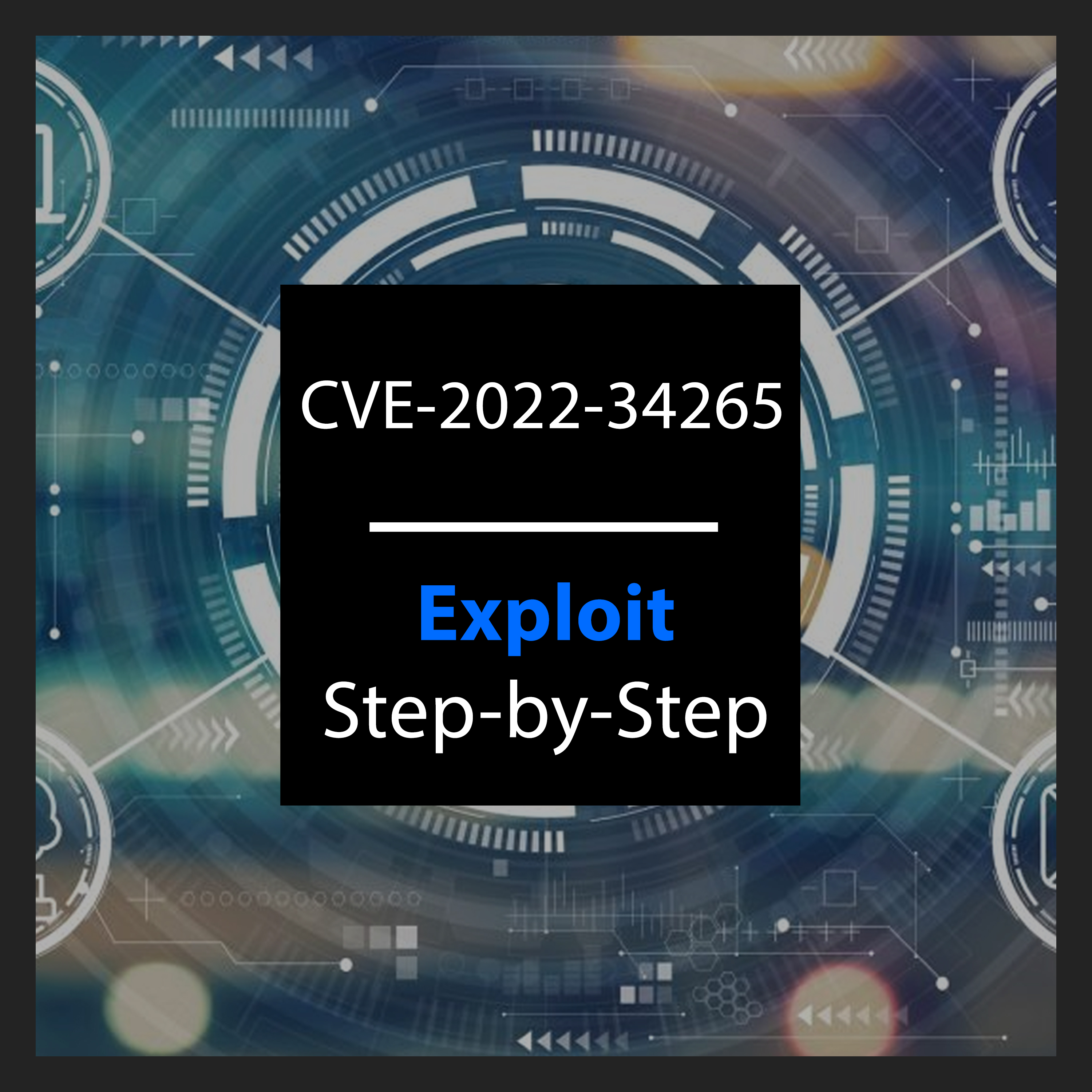 CVE-2022-34265 Exploit Step-by-Step