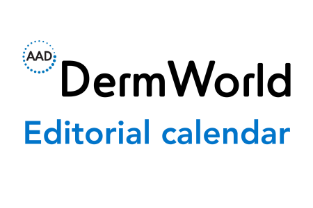 DermWorld editorial calendar