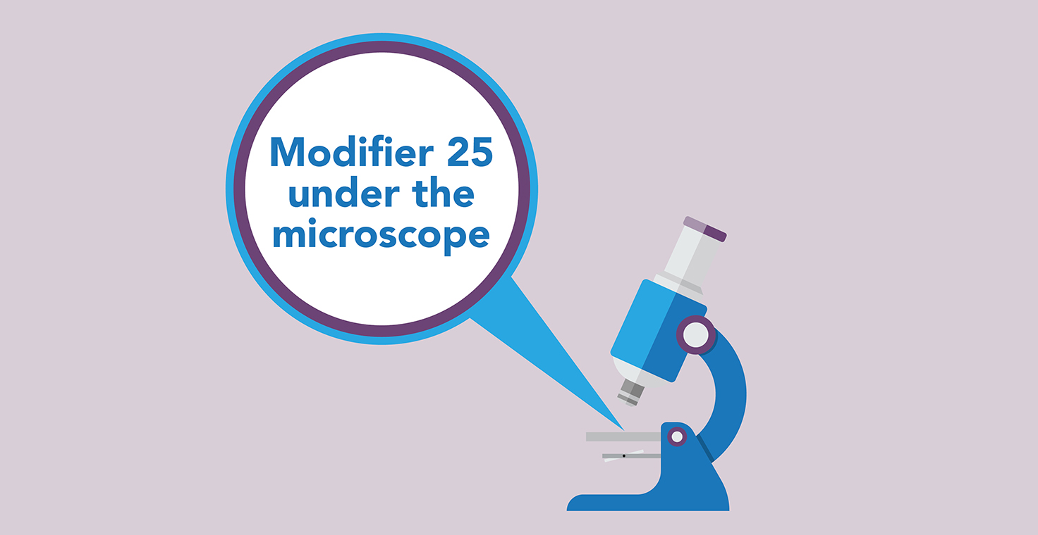 Banner for modifier 25 under the microscope