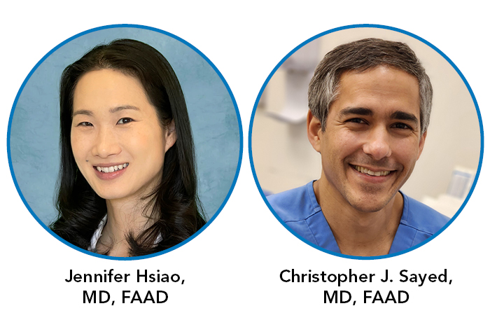 Headshots of Jennifer Hsiao, MD, FAAD, and Christopher J. Sayed, MD, FAAD
