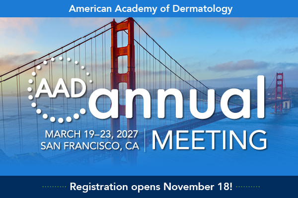 AAD Annual Meeting 2027 in San Francisco March 19-23, 2027, registration opens Nov. 18!