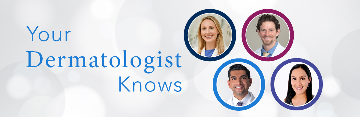 Banner for Your Dermatologist Knows 2024