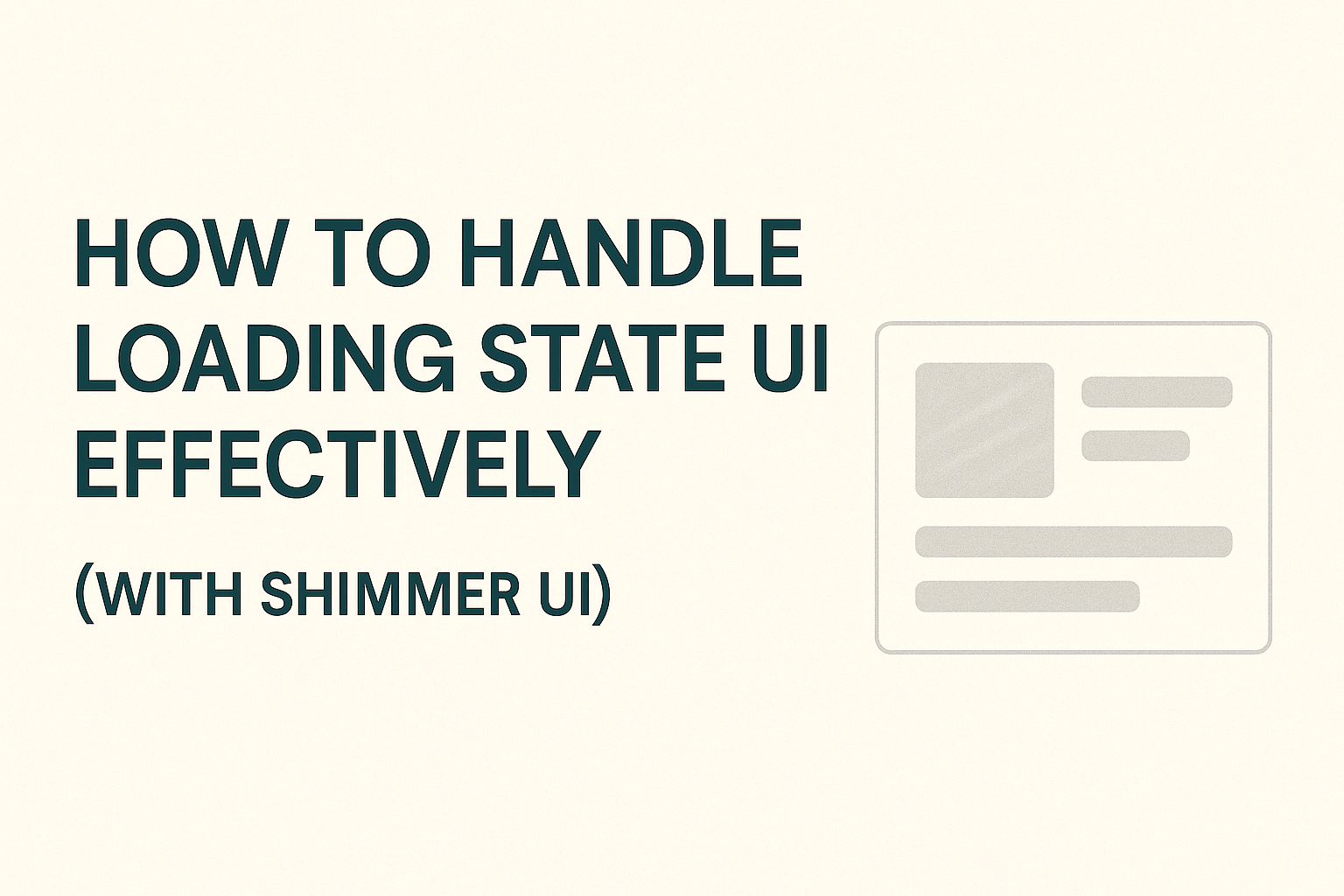 How to Handle Loading States UI Effectively (Shimmer UI Tutorial ...