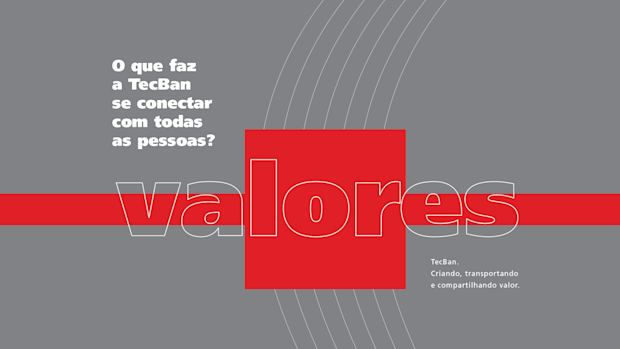 O que faz a TecBan se conectar com todas as pessoas? VALORES.