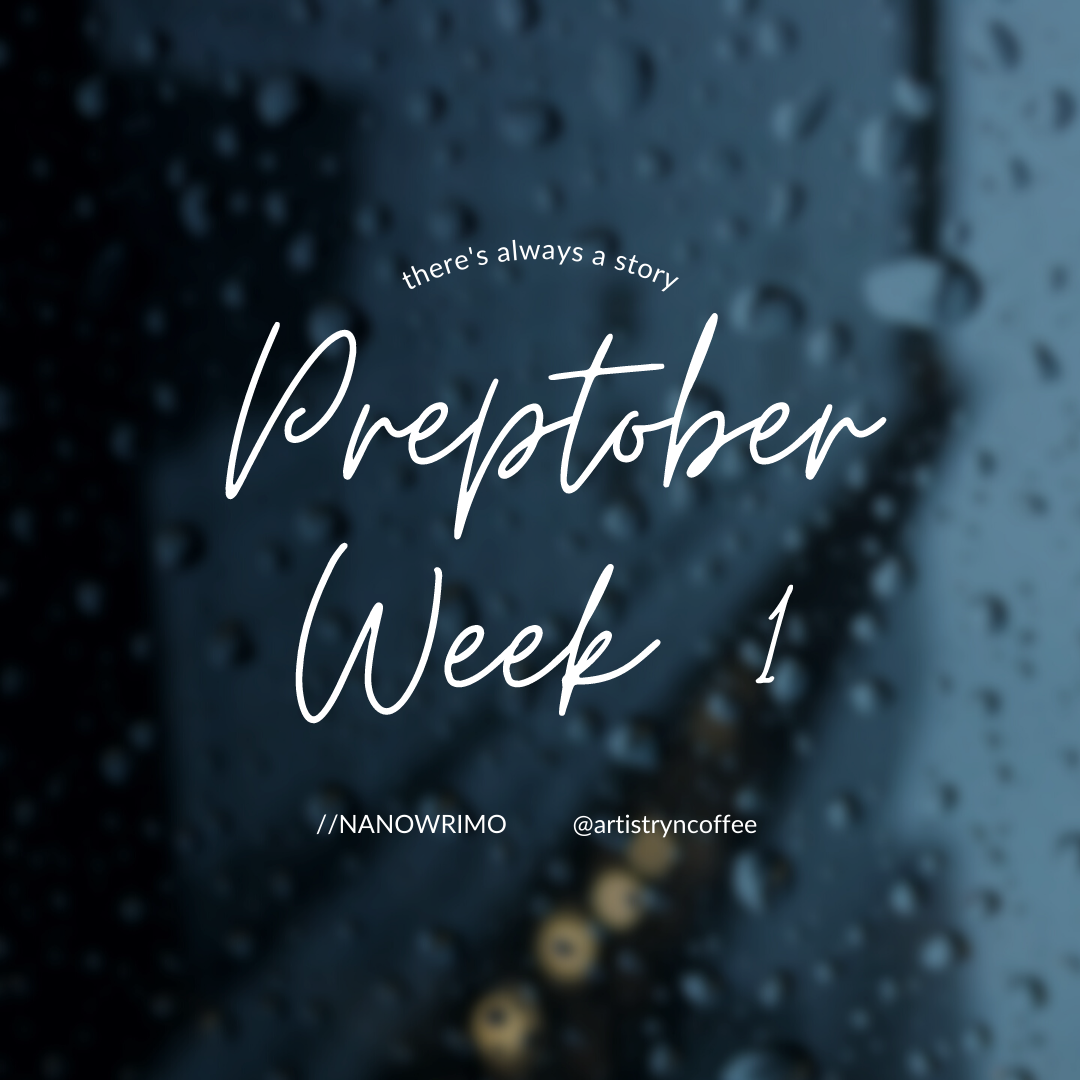 Preptober Week 1
