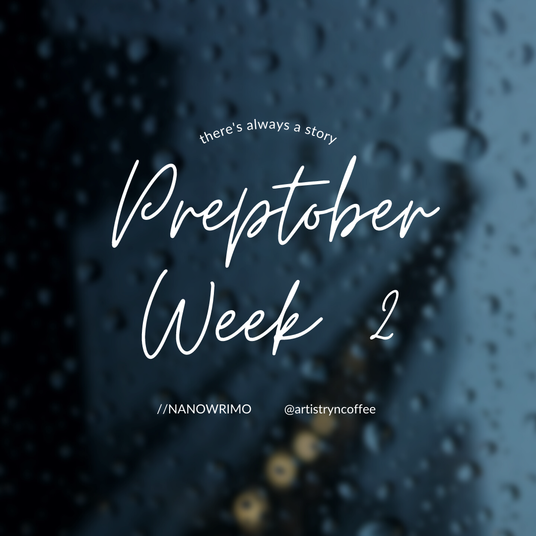 Preptober Week 2