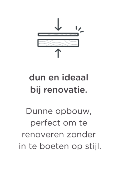 Afbeelding van een dun paneel met pijlen die naar boven en naar beneden wijzen. Nederlandse tekst: "Dun en ideaal bij renovatie. Dunne opbouw, perfect om te renoveren zonder in te boeten aan stijl.