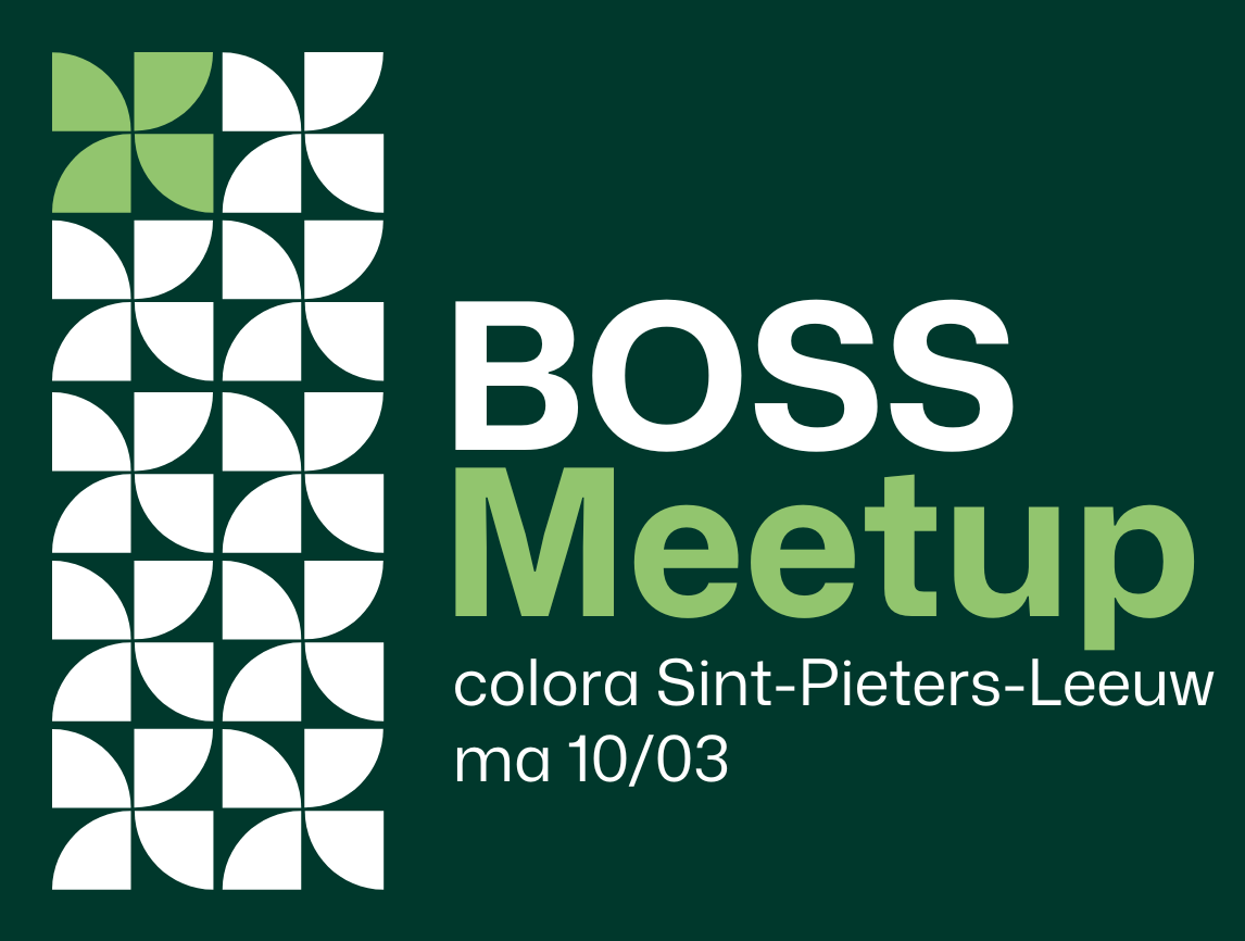 Affiche événementielle avec des formes géométriques blanches et vertes, texte « BOSS Meetup colora Sint-Pieters-Leeuw di 10/03 » sur fond vert foncé.