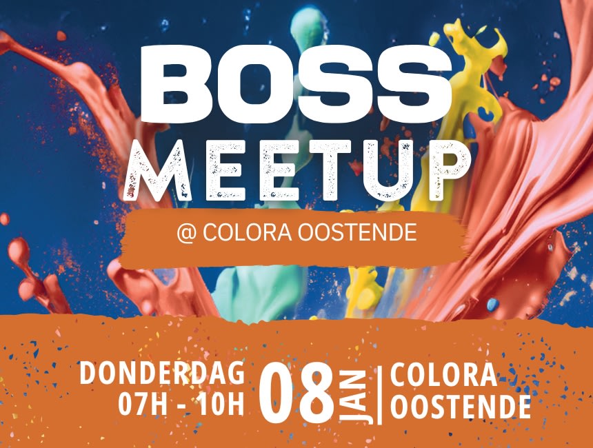 Evenementposter met de tekst "BOSS Meetup @ Colora Oostende, Donderdag 08 Jan, 07h-10h" over kleurrijke verfspatten.