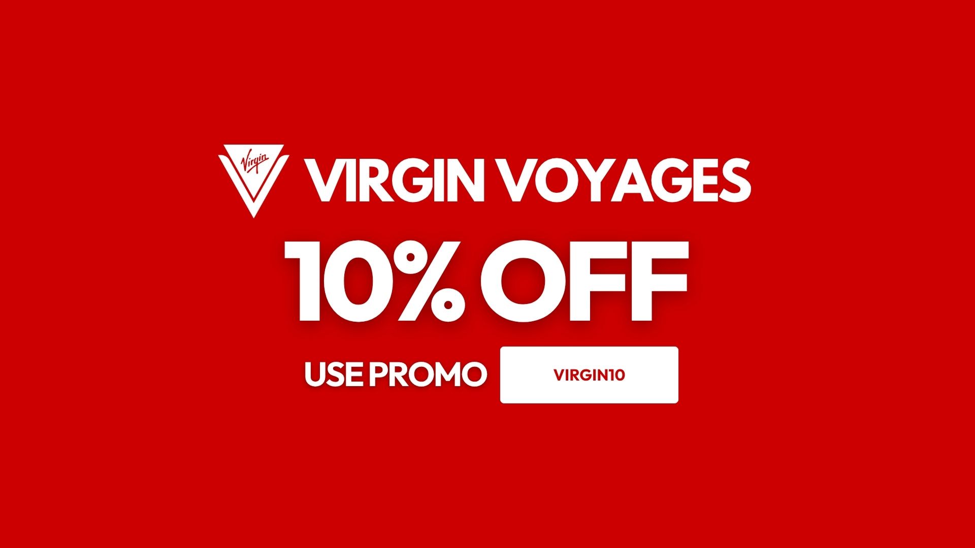  - Use Promo Code VIRGIN10