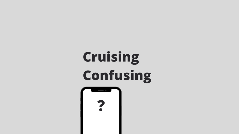 Cruising Confusing