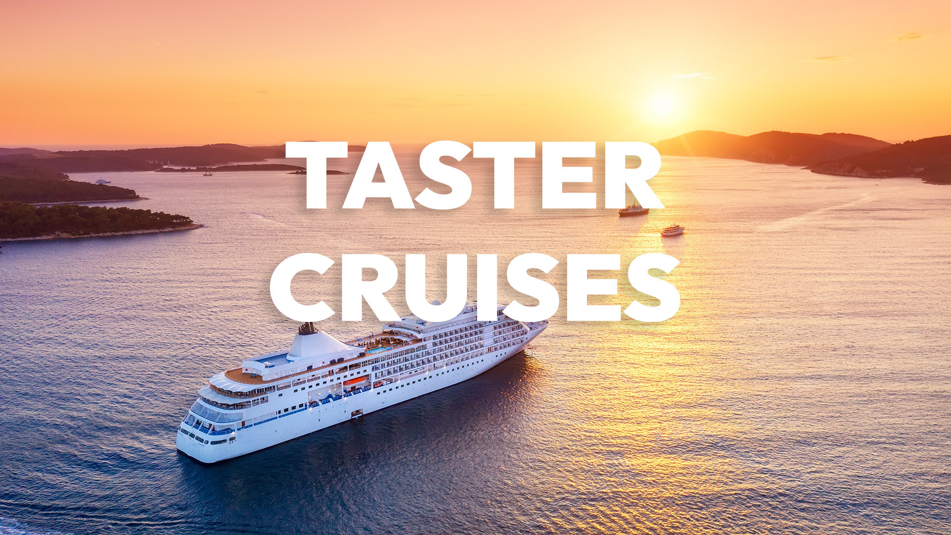 My Kind of Cruise | Taster Cruises