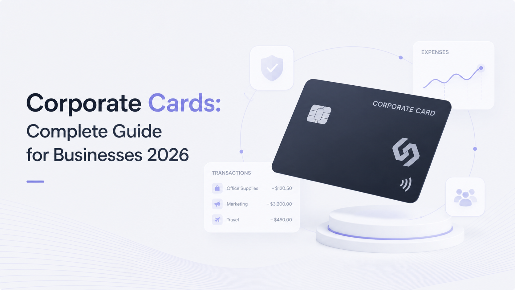 Corporate Cards: Complete Guide for Businesses 2026