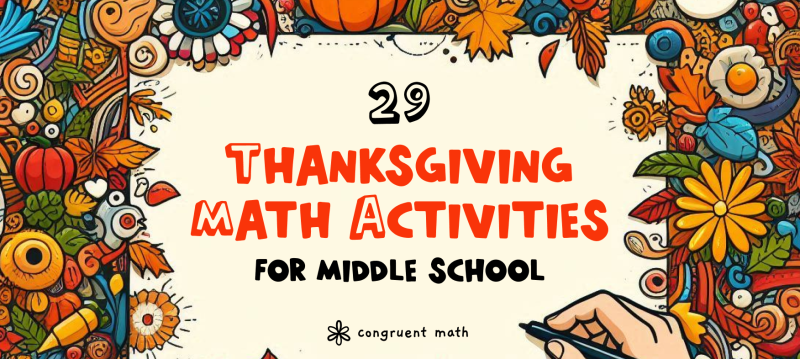 Thumbnail for 29 Fun Thanksgiving Math Activities for Middle School