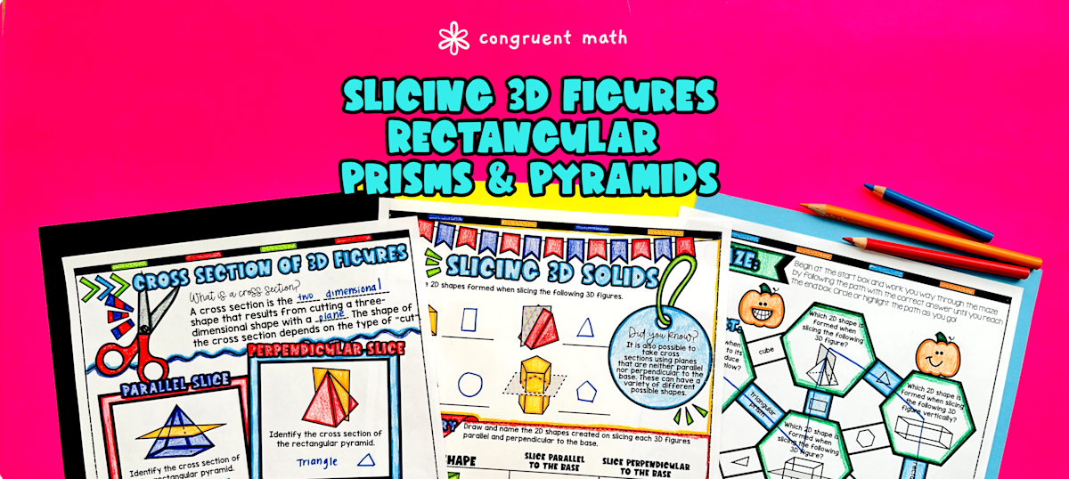 Cross Sections of 3D Figures Prisms & Pyramids Lesson Plan Congruent Math