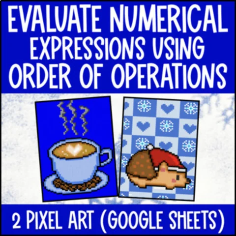 Thumbnail for Order of Operations Evaluate Numerical Expressions — 2 Pixel Art Google Sheets
