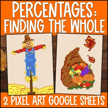 Thumbnail for Percents: Finding the Whole Pixel Art | Percent Word Problems | Google Sheets