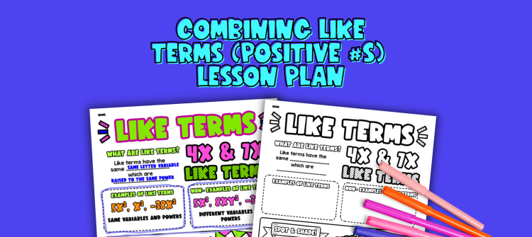 Combining Like Terms (Positive Numbers) Lesson Plan